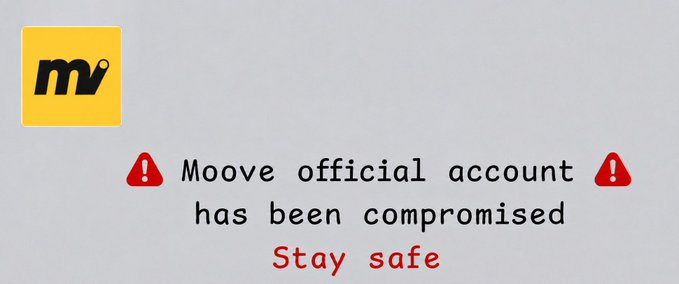 The image shows an email message with red and white text that reads "Moove official account has been compromised. Stay safe." The message warns users about potential security risks associated with the compromised account, emphasizing the importance of caution and vigilance when dealing with such situations in the crypto world.