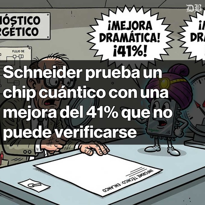 A cartoon image with Spanish text overlay reading 'Schneider prueba un chip cuántico con una mejora del 41% que no puede verificarse' (Schneider tests a quantum chip with a 41% improvement that cannot be verified), showing a man at a desk with a document and an anthropomorphized device exclaiming '¡MEJORA DRAMÁTICA! ¡41%!'.