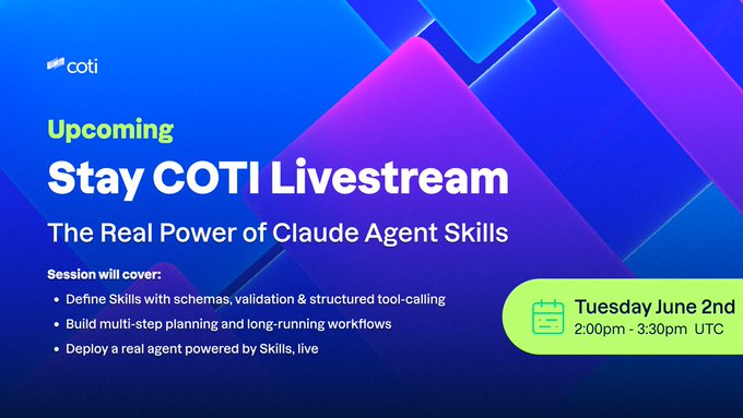 The image features a poster for an upcoming session at COTI, titled "Stay COTI Live Stream" with the date of Tuesday June 2nd at 2:00 PM UTC. The poster also mentions that this session will cover the real power of Claude Agent Skills and how to define skills, build skills, structure skills, and deploy skills by agents.