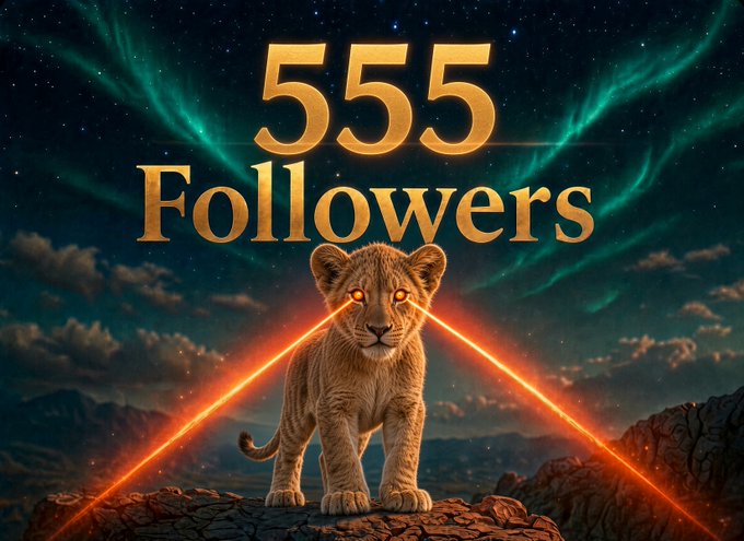 A digital graphic celebrating '555 Followers' in gold text, featuring a lion cub with glowing laser eyes standing on a rocky outcrop beneath a teal aurora-filled night sky.