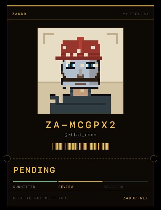 A pixel art ID card from 'ZADDR WHITELIST' shows a character with a red hat labeled 'ZA-MCGPX2' (@effat_emon) with a status of 'PENDING' in the review stage, and the tagline 'NICE TO NOT MEET YOU.'