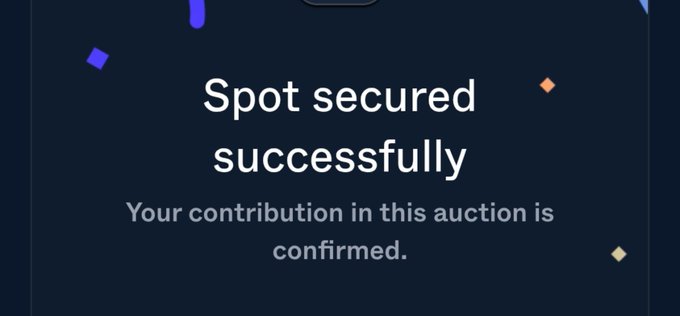 A dark screen with the text 'Spot secured successfully' and 'Your contribution in this auction is confirmed.'