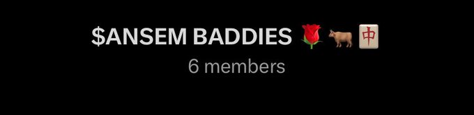 A dark screen displays the text '$ANSEM BADDIES' followed by a rose, a goat, and a Japanese flag emoji, with '6 members' below.