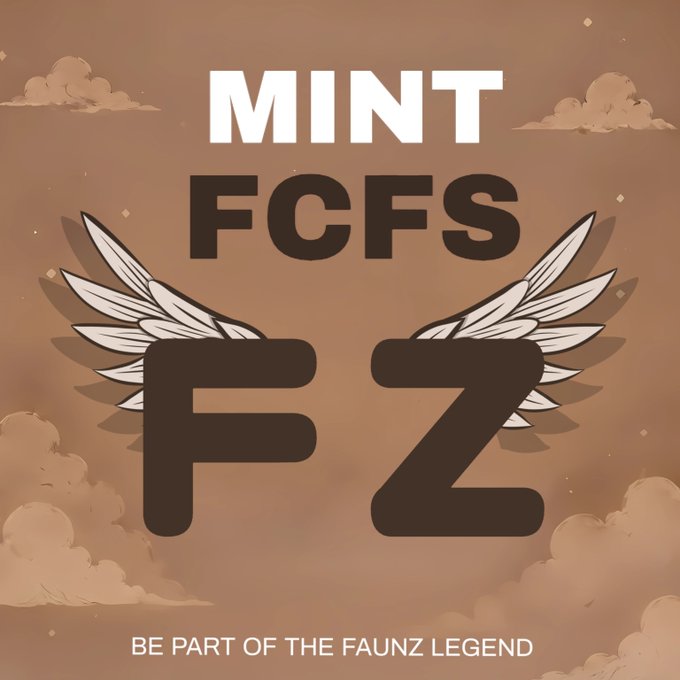 A promotional graphic with brown/tan background featuring angel wings design, text reading 'MINT FCFS FZ' and 'BE PART OF THE FAUNZ LEGEND' at the bottom.