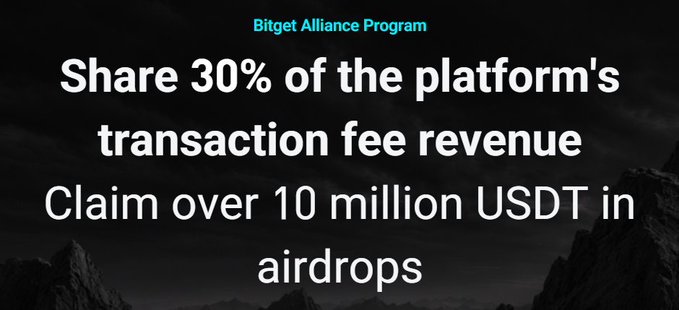 A promotional graphic with text 'Bitget Alliance Program - Share 30% of the platform's transaction fee revenue - Claim over 10 million USDT in airdrops' displayed over a dark mountain background.