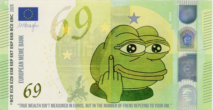 A parody 69 Euro banknote featuring a Pepe the Frog character, with the text 'EUROPEAN MEME BANK' and the quote 'TRUE WEALTH ISN'T MEASURED IN EUROS, BUT IN THE NUMBER OF FRENS REPLYING TO YOUR GM.'