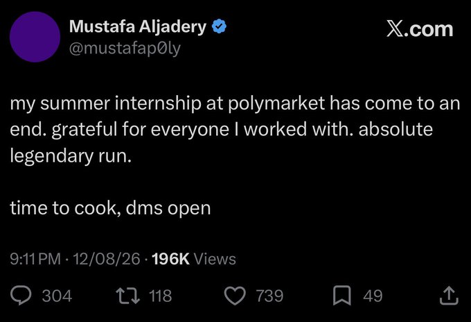 A screenshot of a tweet by Mustafa Aljadery (@mustafap0ly) announcing the end of his summer internship at Polymarket, calling it an "absolute legendary run" and stating "time to cook, dms open." The post, which has 196K views, 304 comments, 118 reposts, and 739 likes, supports speculation about an upcoming $POLY TGE and airdrop in Q3.
