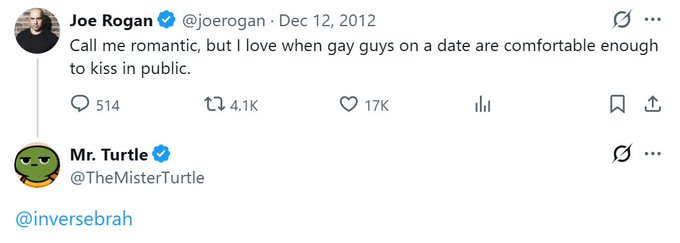 A Twitter/X post by Joe Rogan (@joerogan) from December 12, 2012, stating 'Call me romantic, but I love when gay guys on a date are comfortable enough to kiss in public,' quoting the tweet with 514 replies, 4.1K retweets, and 17K likes.