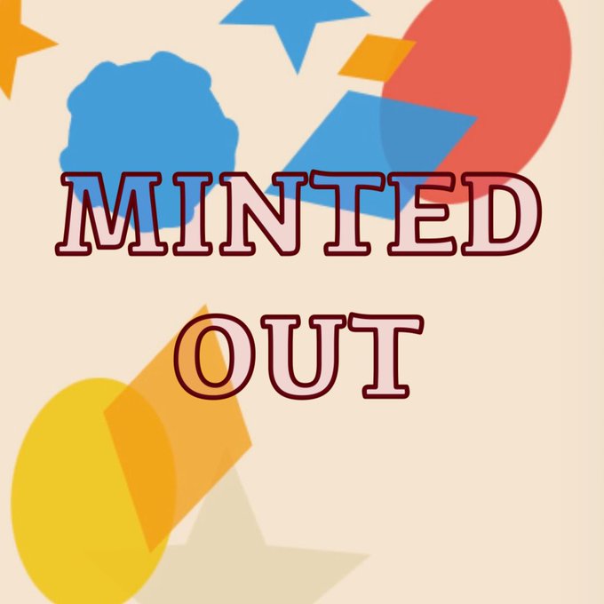 A graphic image with a beige background displays colorful shapes including blue, red, and yellow forms alongside the text 'MINTED OUT' in outlined pink and black lettering.