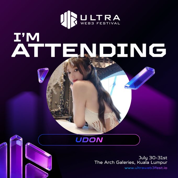 Promotional poster for the Ultra Web3 Festival on July 30-31st at The Arch Galleries, Kuala Lumpur, with 'I'M ATTENDING UDON' text and a photo of a woman.