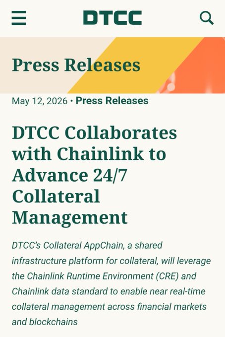 DTCC press release dated May 12, 2026, announcing a collaboration with Chainlink to advance 24/7 collateral management using DTCC's Collateral AppChain and Chainlink's Runtime Environment (CRE). The post highlights bullish sentiment on $Link, framing the DTCC partnership as a major catalyst that will make Chainlink a "household name" in financial infrastructure.