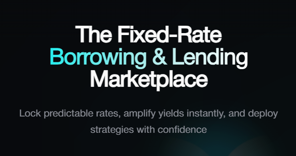 A promotional banner for "The Fixed-Rate Borrowing & Lending Marketplace" with the tagline "Lock predictable rates, amplify yields instantly, and deploy strategies with confidence."