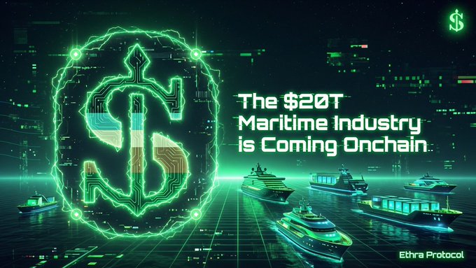 A promotional graphic with a green neon dollar sign logo and circuit board design states 'The $200T Maritime Industry is Coming Onchain' with ships in the background and 'Ethra Protocol' branding.