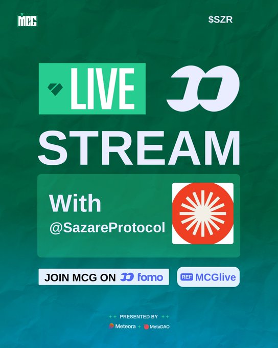 Promotional graphic announcing a live stream hosted by MCG featuring $SZR (@SazareProtocol) on Monday, September 21st at 12:30 PM EDT, presented by Meteora and MetaDAO with stream powered by @fomo (join MCG on fomo, ref: MCGlive).