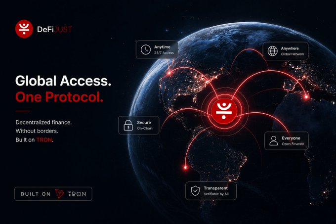 A promotional graphic for 'DeFiJUST' features the text 'Global Access. One Protocol.' highlighting decentralized finance built on TRON, with icons indicating 24/7 Access, Global Network, On-Chain Security, Open Finance, and Verifiable Transparency overlaid on a globe.