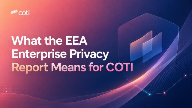 The image shows a purple background with white text that reads "What the EEA's first Enterprise Privacy Report means for COTI". The text is centered, making it easy to read and understand.