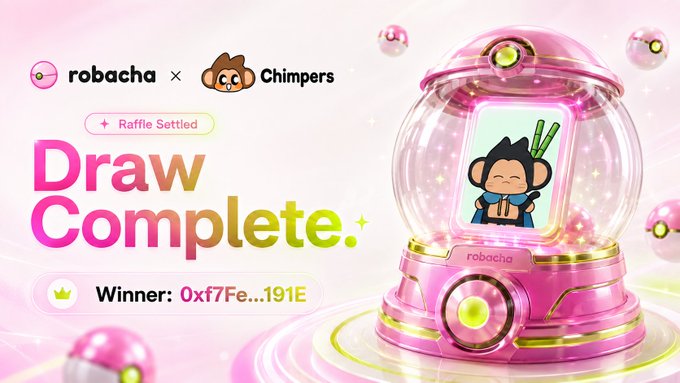 The image is a promotional banner announcing a raffle settled for the robacha × Chimpers collaboration, featuring a pink gacha-style capsule machine with a Chimpers monkey NFT inside and "Draw Complete" text alongside the winning address "Winner: 0xf7Fe...191E." The celebratory design ties directly to the post's hype about the $rob token, emphasizing the fun and successful engagement surrounding the @robachadotfun project.