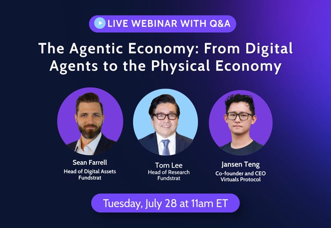 Promotional graphic for a Fundstrat live webinar titled "The Agentic Economy: From Digital Agents to the Physical Economy," featuring speakers Sean Farrell (Head of Digital Assets), Tom Lee (Head of Research), and Jansen Teng (Co-founder and CEO of Virtuals Protocol), scheduled for Tuesday, July 28 at 11am ET. The image aligns with the post's mention of a Fundstrat x Virtuals Protocol webinar discussing AI agents, tying into the commentator's playful reference to Ethereum holdings and date-themed puns.