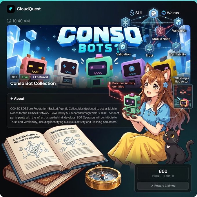 CloudQuest interface showing a 'Conso Bot Collection' NFT page (Live, Featured) with 600 points earned and reward claimed, featuring an anime-style cat-girl character holding a green bot, alongside SUI and Walrus network branding.