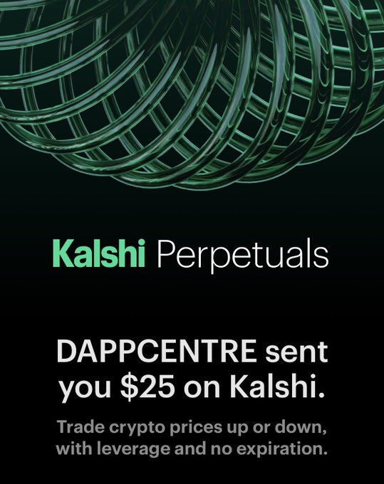 The image is a promotional graphic for Kalshi Perpetuals with a green 3D coil design at the top, announcing "DAPPCENTRE sent you $25 on Kalshi" and inviting users to "Trade crypto prices up or down, with leverage and no expiration." The visual supports the post's referral offer, where signing up via DappCentre's link rewards users with $25 to trade crypto perpetuals on Kalshi.
