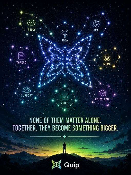 A cosmic-themed promotional poster for 'Quip' featuring a glowing butterfly constellation connecting icons labeled REPLY, IDEA, ART, THREAD, SUPPORT, VIDEO, MEME, and KNOWLEDGE, with the tagline 'NONE OF THEM MATTER ALONE. TOGETHER, THEY BECOME SOMETHING BIGGER.'