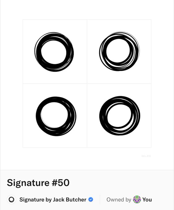 A digital NFT artwork titled 'Signature #50' by Jack Butcher, showing four black circular brushstroke designs on a white background, owned by the viewer.