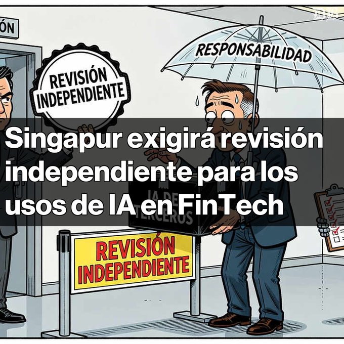 A Spanish-language cartoon graphic with text reading 'Singapur exigirá revisión independiente para los usos de IA en FinTech,' showing illustrated businessmen with an umbrella labeled 'RESPONSABILIDAD'.