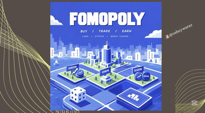 A stylized promotional graphic for Fomopoly shows a blue-and-white city map with three highlighted plots labeled “GROW,” “OWN,” and “EARN,” alongside dice, buildings, and a card. The visible tagline reads “BUY / TRADE / EARN” and “LAND • STOCKS • $DEAL TOKENS,” directly illustrating the post’s point that players must strategically develop owned land to generate stocks and $DEAL tokens.