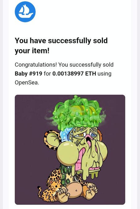 A mobile screenshot from OpenSea displaying a successful sale message: 'You have successfully sold Baby #919 for 0.00138997 ETH', featuring a grotesque cartoon illustration of a drooling figure with green hair and a leopard.