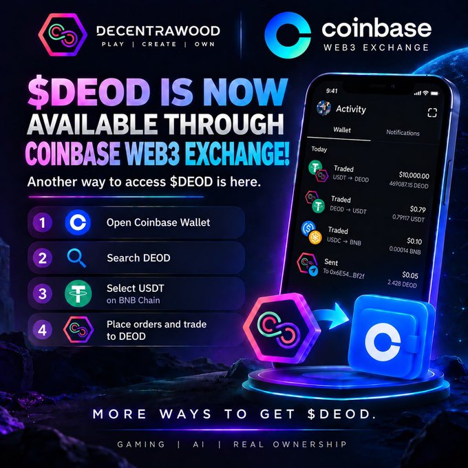 This promotional graphic announces that the $DEOD token from Decentrawood (PLAY, CREATE, OWN) is now tradeable on Coinbase Web3 Exchange, displaying a smartphone with an activity feed showing recent trades alongside a 4-step guide to purchase $DEOD via Coinbase Wallet by selecting USDT on BNB Chain. The image directly supports the post's message of expanding accessibility by showcasing a new mainstream exchange avenue for the community to acquire the token.