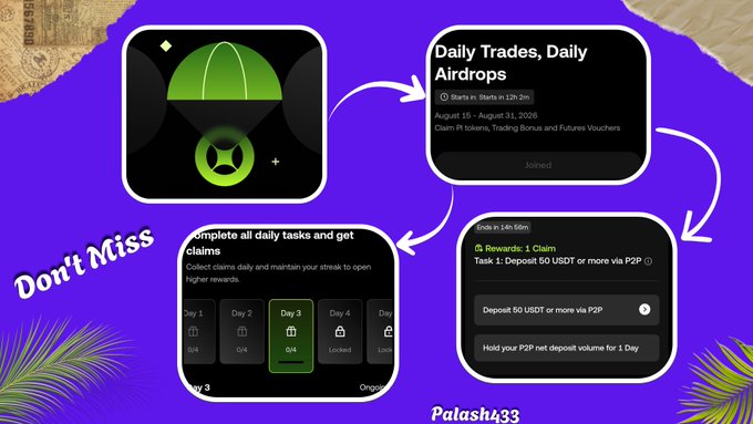 A promotional graphic titled "Don't Miss" advertising "Daily Trades, Daily Airdrops" with an event running August 16 - August 31, 2026, including daily tasks, P2P deposits of 50 USDT, and rewards, signed "Palash433".