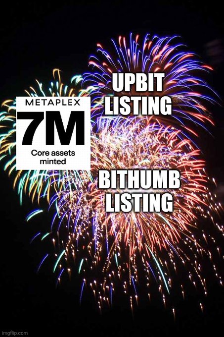 A fireworks meme celebrates 'METAPLEX 7M Core assets minted' alongside 'UPBIT LISTING' and 'BITHUMB LISTING' announcements displayed over colorful bursting fireworks.