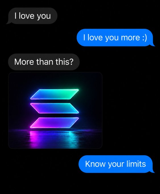 A text message exchange reads "I love you," "I love you more :)," "More than this?" followed by an image of the glowing Solana logo (three stacked diamonds in cyan and purple), and concludes with "Know your limits" — a meme riffing on the 2022 crypto crash, with the Solana logo representing the falling market.
