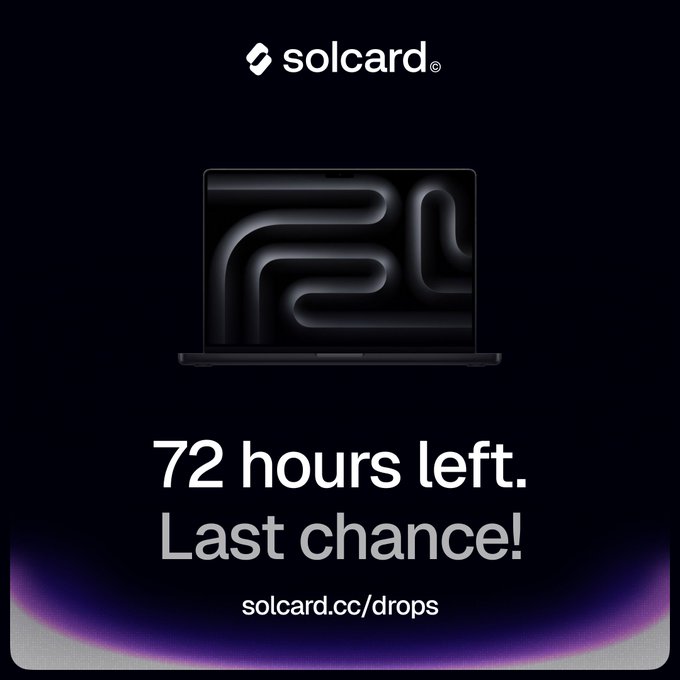 Solcard promotional graphic on a dark background featuring a laptop display with the '21' design and text reading '72 hours left. Last chance!' and the URL 'solcard.cc/drops'.