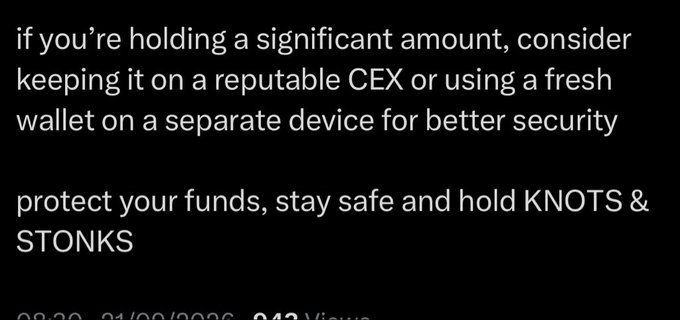 A black screen displays white text advising to keep significant holdings on a reputable CEX or use a fresh wallet on a separate device, ending with 'protect your funds, stay safe and hold KNOTS & STONKS'.