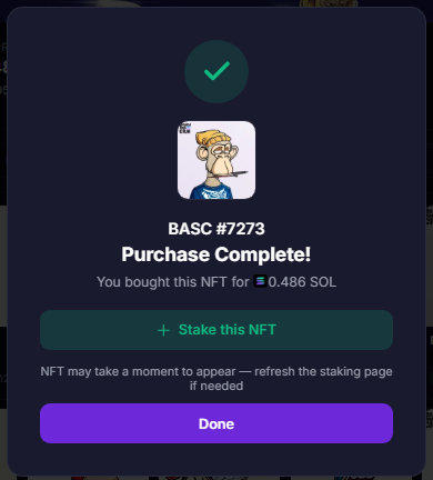A digital confirmation screen displaying a checkmark, an avatar of a person with a cigar, and the text 'BASC #7273 Purchase Complete! You bought this NFT for 0.486 SOL', with buttons to 'Stake this NFT' and 'Done'.