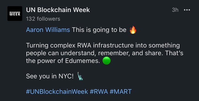 A LinkedIn-style social media post from UN Blockchain Week (132 followers) by Aaron Williams promoting Edumemes and discussing RWA infrastructure, ending with hashtags #UNBlockchainWeek #RWA #MART.