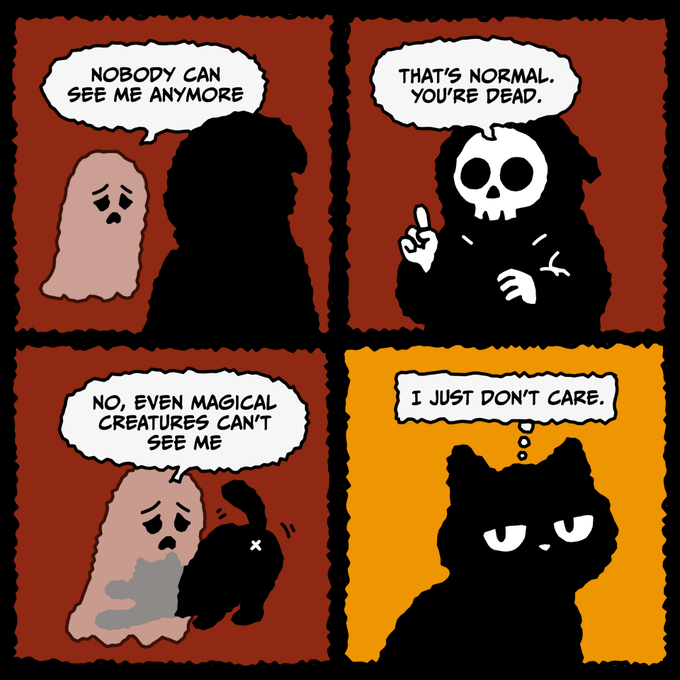 A four-panel comic shows a sad ghost telling a shadowy figure 'Nobody can see me anymore,' the figure replies 'That's normal. You're dead,' the ghost clarifies 'No, even magical creatures can't see me,' and a silhouetted cat responds 'I just don't care.'