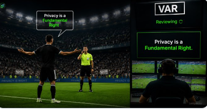 Split-screen image showing a soccer player complaining to a referee on the left, with a VAR review screen on the right. Both sides feature the text 'Privacy is a Fundamental Right.'
