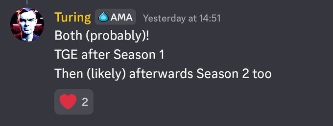 A Discord message from user 'Turing' with an AMA badge reads 'Both (probably)!! TGE after Season 1 Then (likely) afterwards Season 2 too' with 2 reactions.