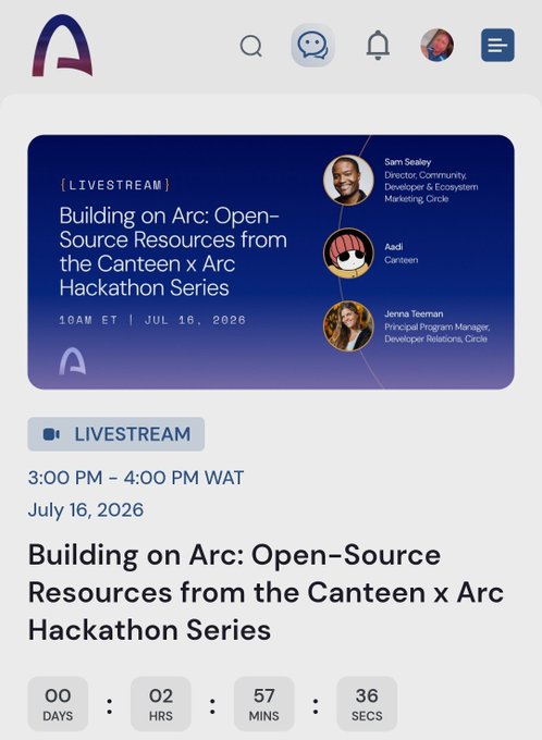 Livestream event page for 'Building on Arc: Open-Source Resources from the Canteen x Arc Hackathon Series' scheduled for July 16, 2026, featuring speakers Sam Sealey, Aadi, and Jenna Teeman.