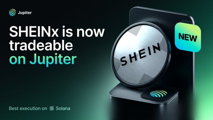 A promotional graphic with the Jupiter logo stating 'SHEINx is now tradeable on Jupiter'. A large silver coin engraved with 'SHEIN' sits on a stand with a 'NEW' badge and the text 'Best execution on Solana' at the bottom.