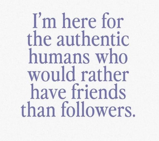 A quote graphic on cream background reading: "I'm here for the authentic humans who would rather have friends than followers."
