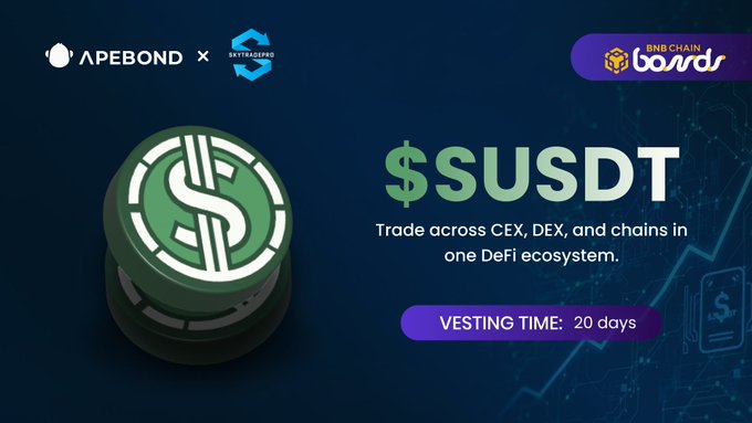 A promotional graphic for $SUSDT on BNB Chain Board, featuring the APEBOND x SIXTRAIZEDPRO logos, describing it as a DeFi ecosystem trading token with a 20-day vesting time.