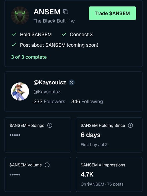 A crypto token dashboard showing $ANSEM 'The Black Bull' with tasks to hold, connect X, and post, plus @Kaysoulsz profile with 232 followers, 6 days holding since Jul 2, and 4.7K X impressions.
