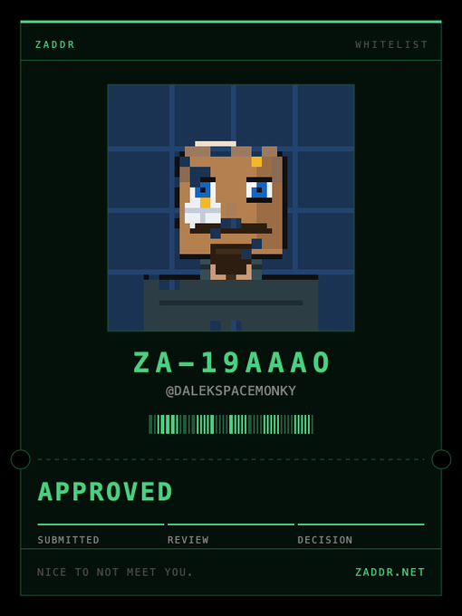 A digital ZADDR card displays a pixel art portrait, the identifier ZA-19AAA0 (@DALEKSPACEMONKY), a barcode, and an 'APPROVED' status with 'NICE TO NOT MEET YOU' printed at the bottom.