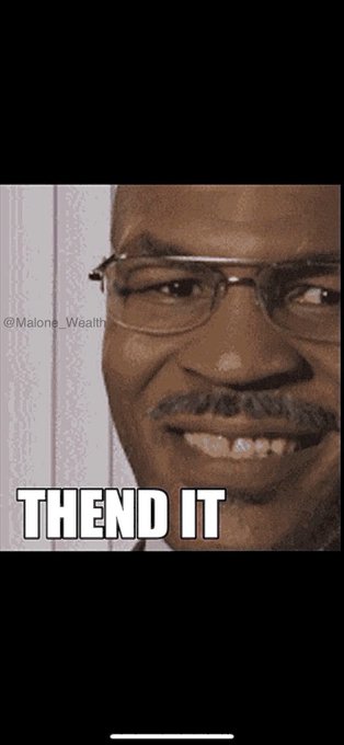 A meme image featuring a smiling man with glasses, with the text 'THEND IT' and a watermark '@Malone_Wealth'.