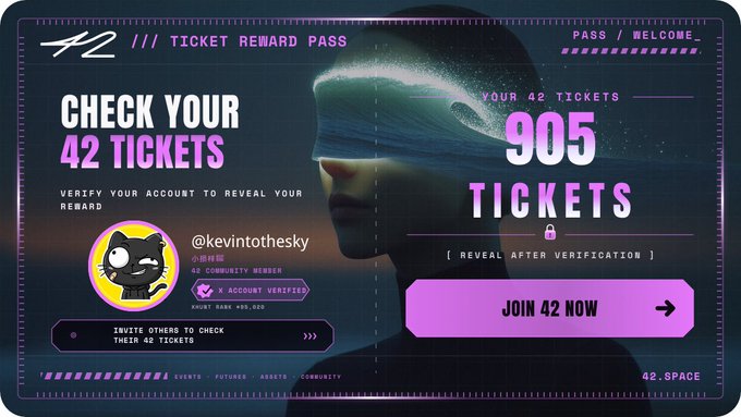 A neon-styled Ticket Reward Pass interface showing '905 TICKETS' for @kevintothesky, a verified community member, with options to verify or 'JOIN 42 NOW'.