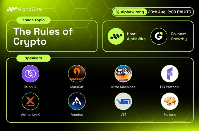 Promotional graphic for an X Space titled "The Rules of Crypto" hosted by AlphaWire with Growthly as co-host, scheduled for August 20th at 2:00 PM UTC. The event features eight speakers including Delphi AI, MarsCat, Nitro Machines, FIO Protocol, AetheriumX, Anodos, VS1, and Fortune, aligning with the post's discussion of how new regulatory rulebooks are shaping the next crypto cycle.