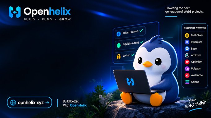 Promotional graphic for Openhelix with the tagline 'BUILD • FUND • GROW' and 'Powering the next generation of Web3 projects,' featuring a penguin character at a laptop with a checklist showing Token Created, Liquidity Added, and Locked, alongside supported networks including BNB Chain, Ethereum, Base, Arbitrum, Optimism, Polygon, Avalanche, and Solana.